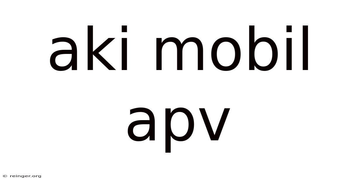 Aki Mobil Apv