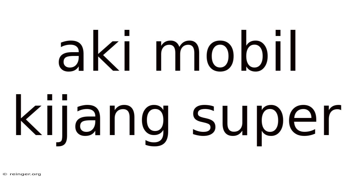 Aki Mobil Kijang Super