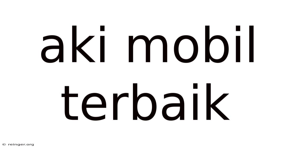 Aki Mobil Terbaik