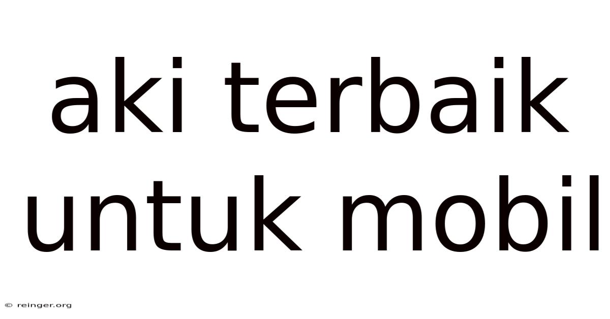 Aki Terbaik Untuk Mobil