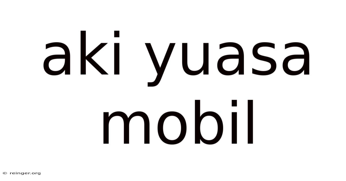 Aki Yuasa Mobil