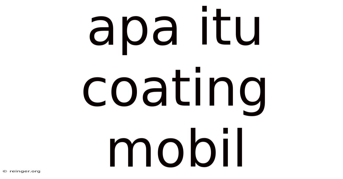 Apa Itu Coating Mobil