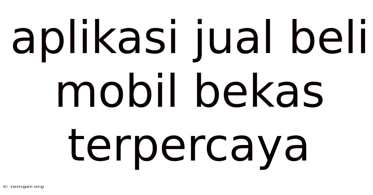 Aplikasi Jual Beli Mobil Bekas Terpercaya