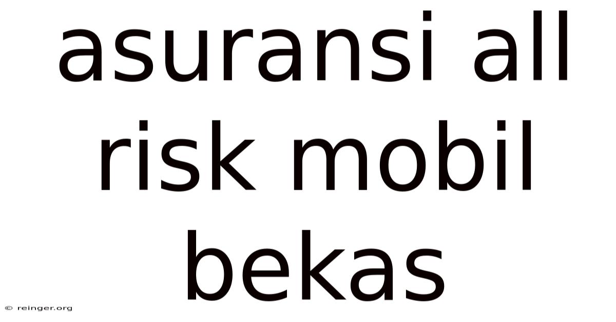 Asuransi All Risk Mobil Bekas