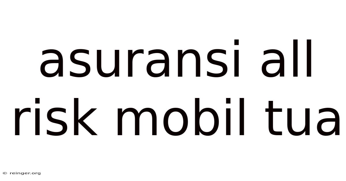 Asuransi All Risk Mobil Tua