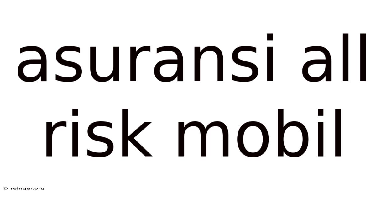 Asuransi All Risk Mobil