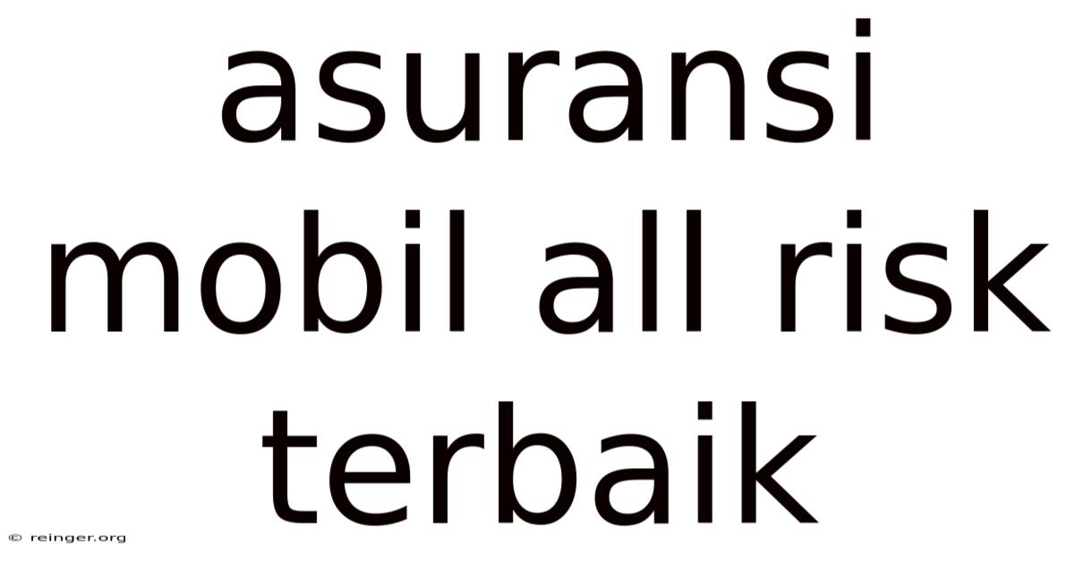 Asuransi Mobil All Risk Terbaik