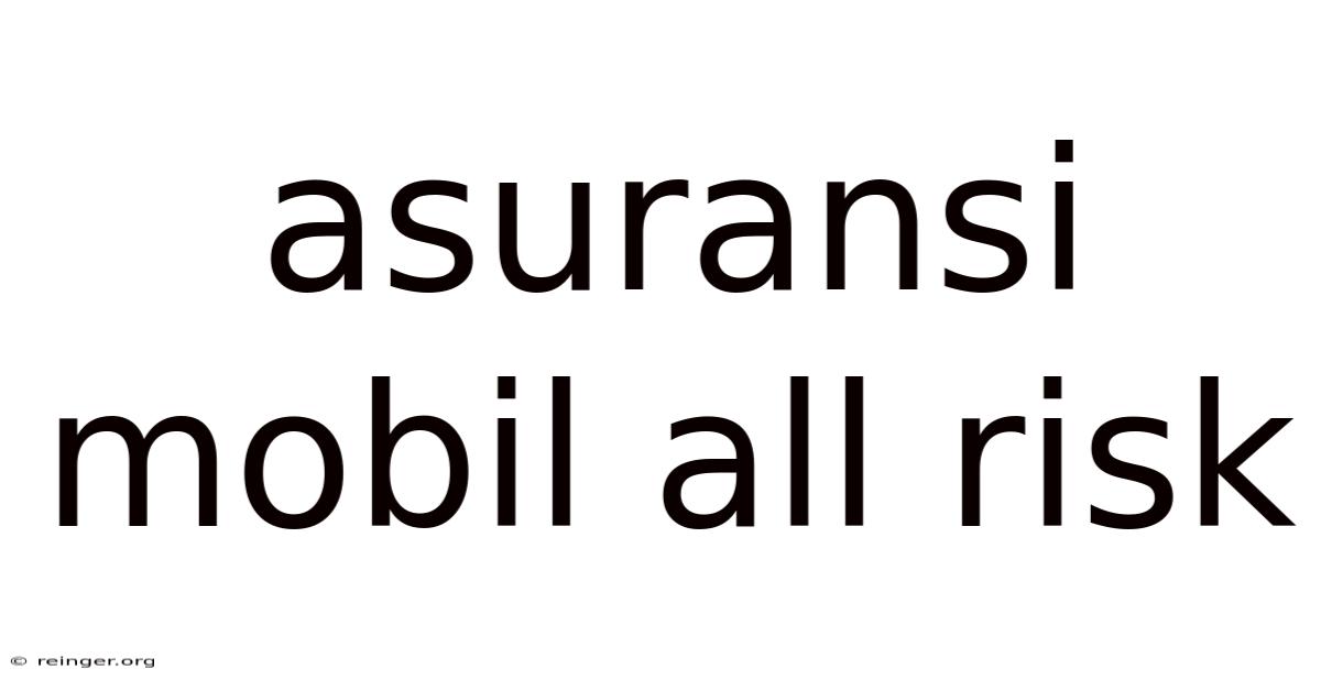 Asuransi Mobil All Risk