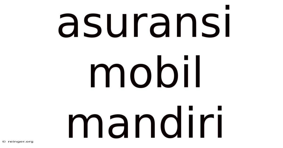 Asuransi Mobil Mandiri