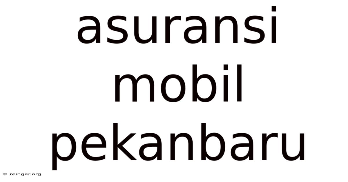 Asuransi Mobil Pekanbaru