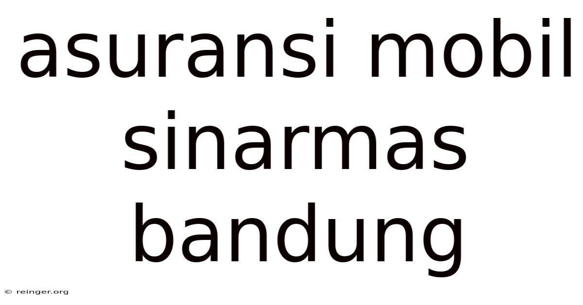 Asuransi Mobil Sinarmas Bandung