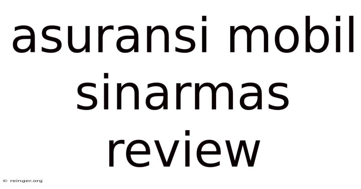 Asuransi Mobil Sinarmas Review