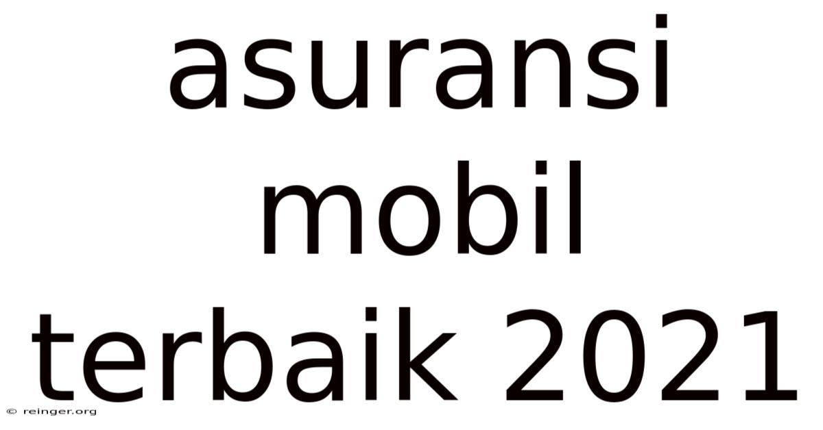 Asuransi Mobil Terbaik 2021