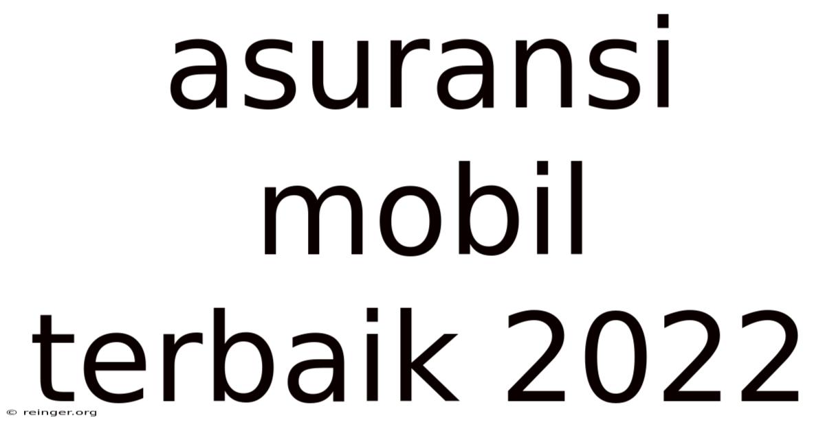 Asuransi Mobil Terbaik 2022