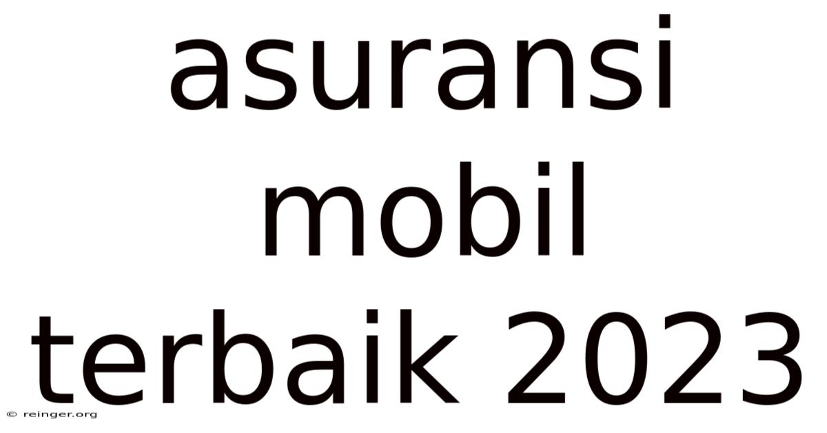 Asuransi Mobil Terbaik 2023