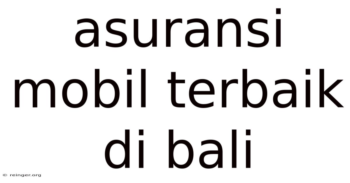 Asuransi Mobil Terbaik Di Bali