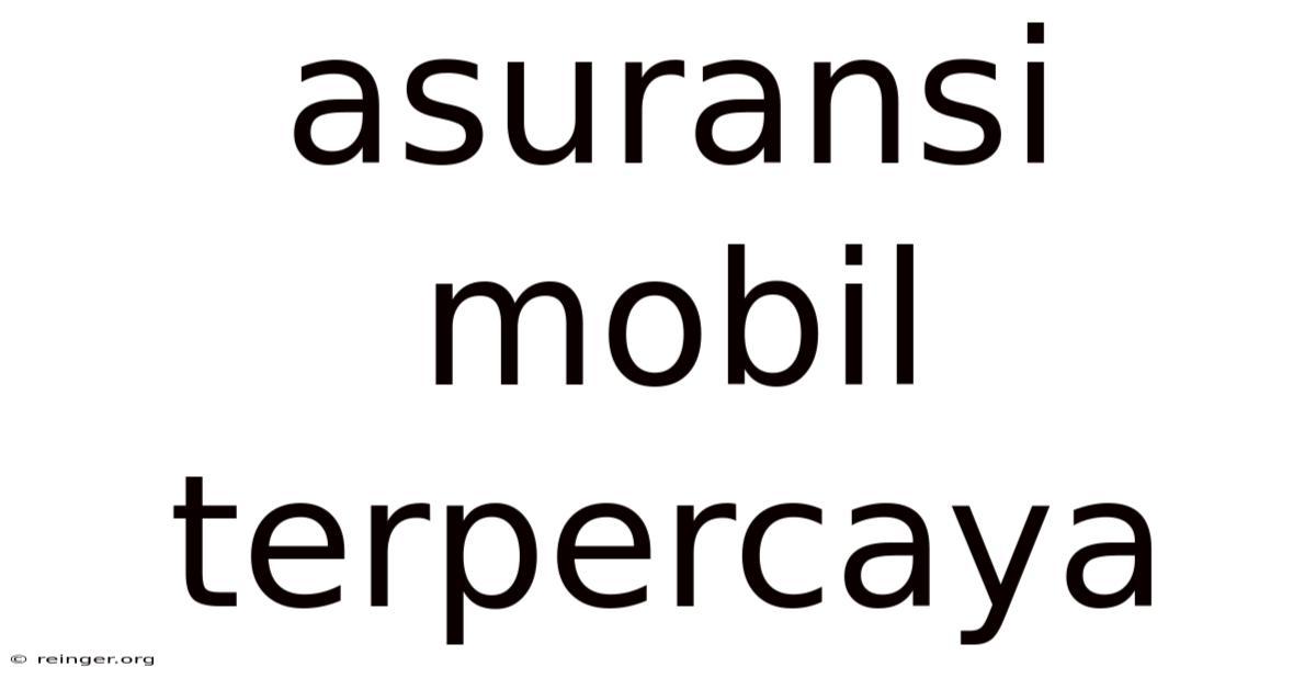 Asuransi Mobil Terpercaya