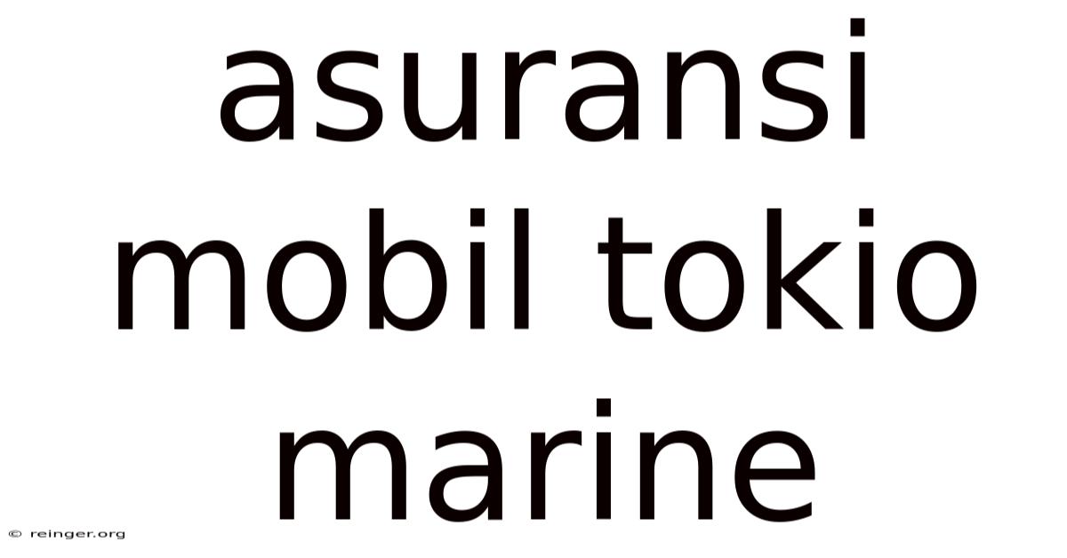 Asuransi Mobil Tokio Marine