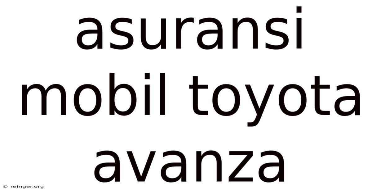 Asuransi Mobil Toyota Avanza