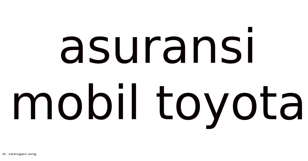 Asuransi Mobil Toyota