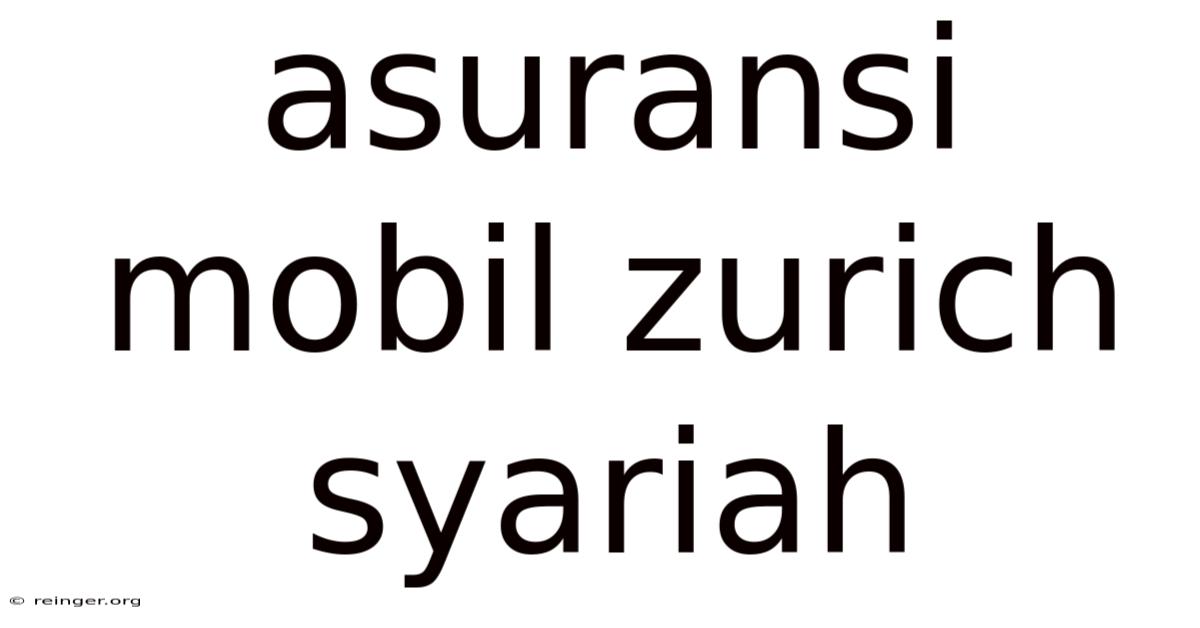 Asuransi Mobil Zurich Syariah