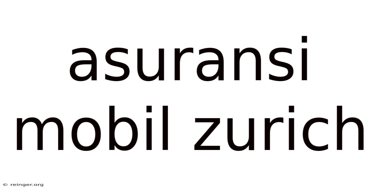 Asuransi Mobil Zurich