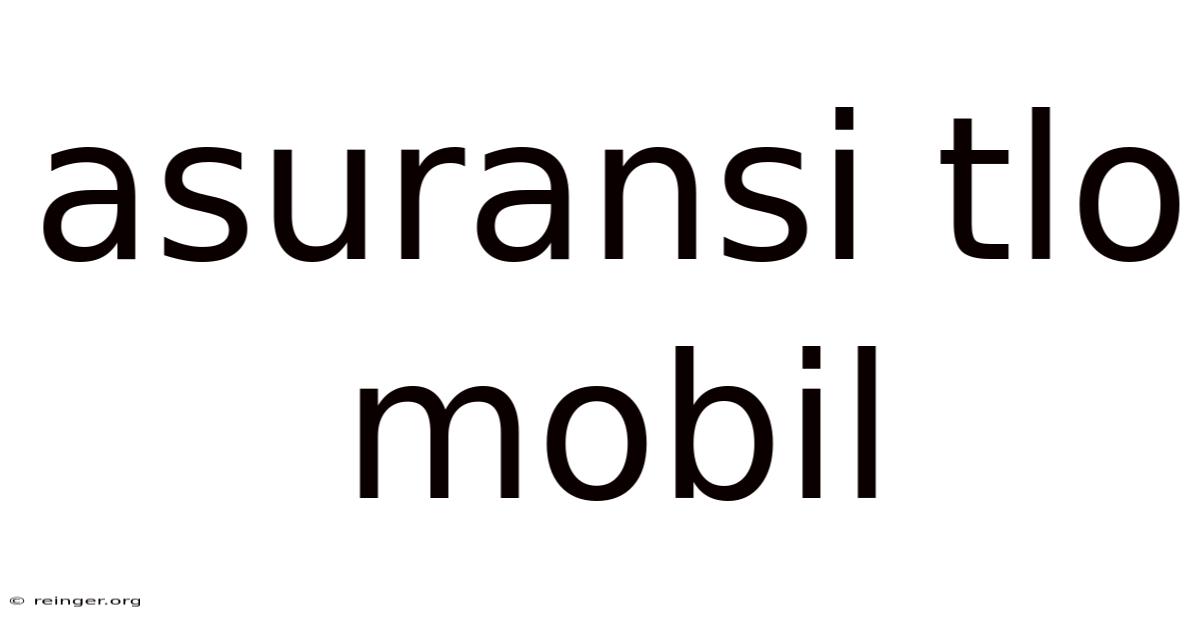 Asuransi Tlo Mobil