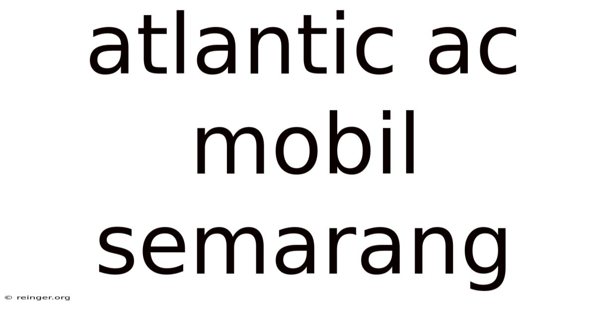 Atlantic Ac Mobil Semarang