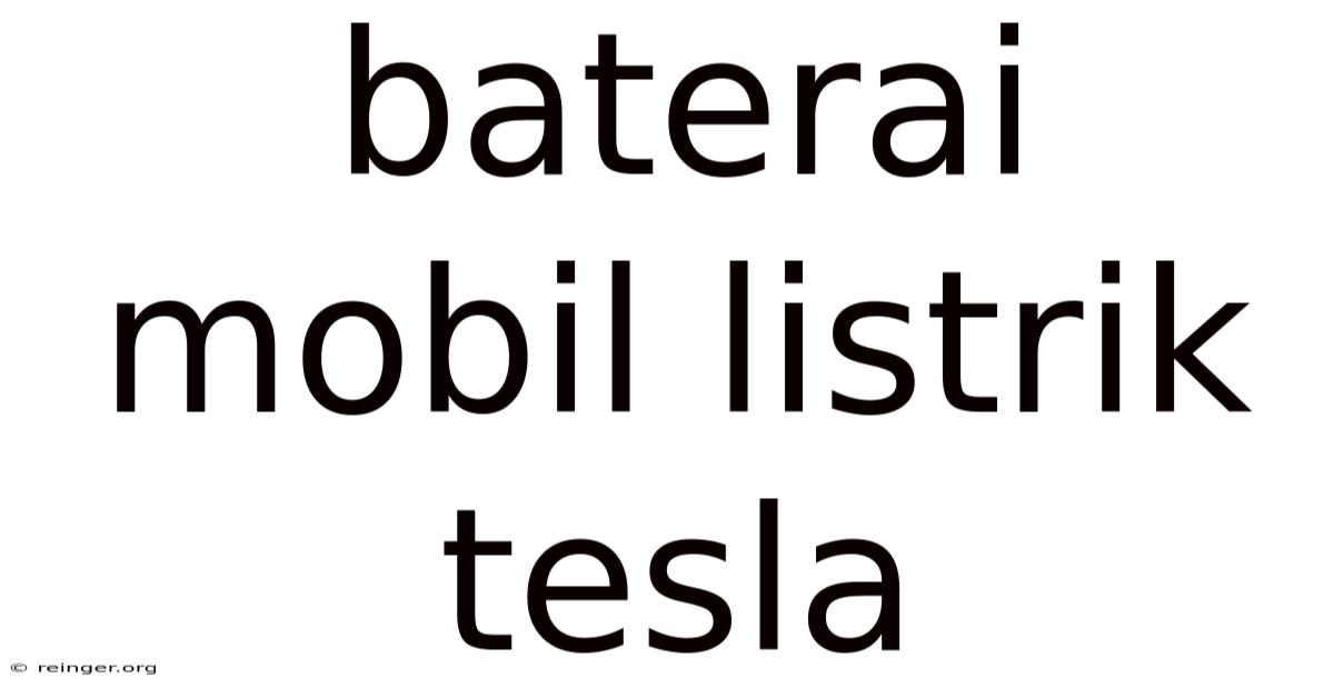 Baterai Mobil Listrik Tesla