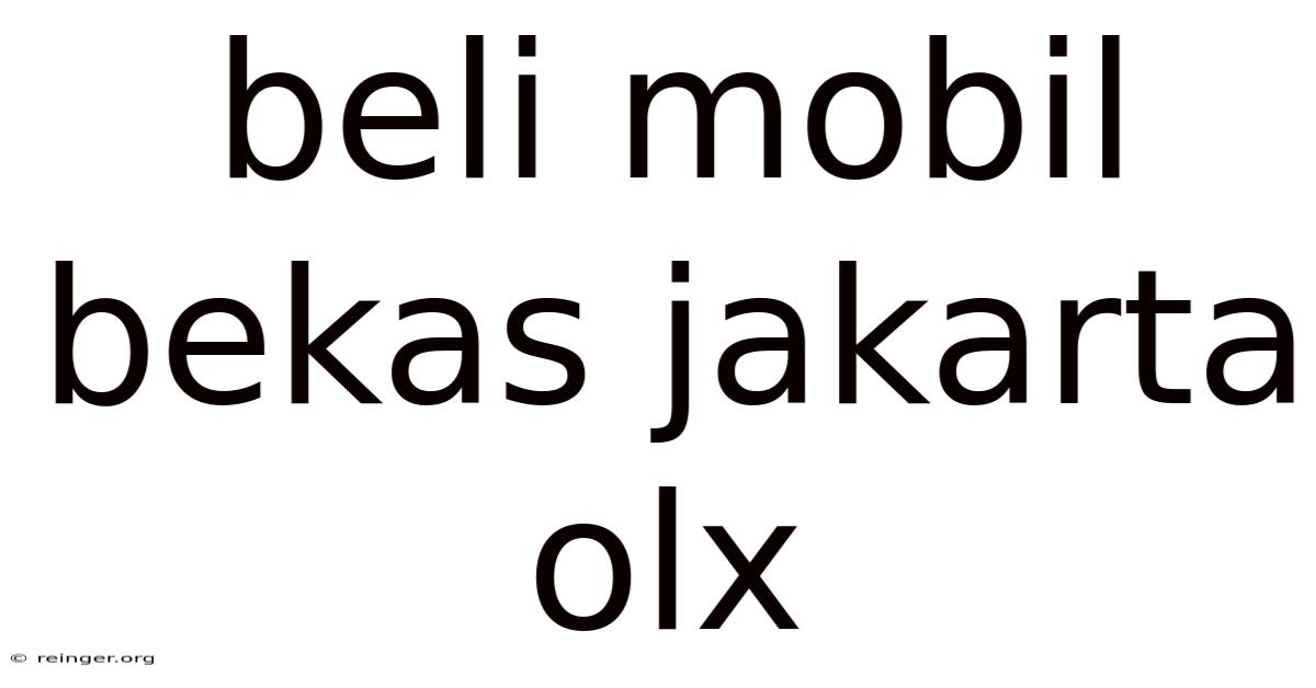 Beli Mobil Bekas Jakarta Olx