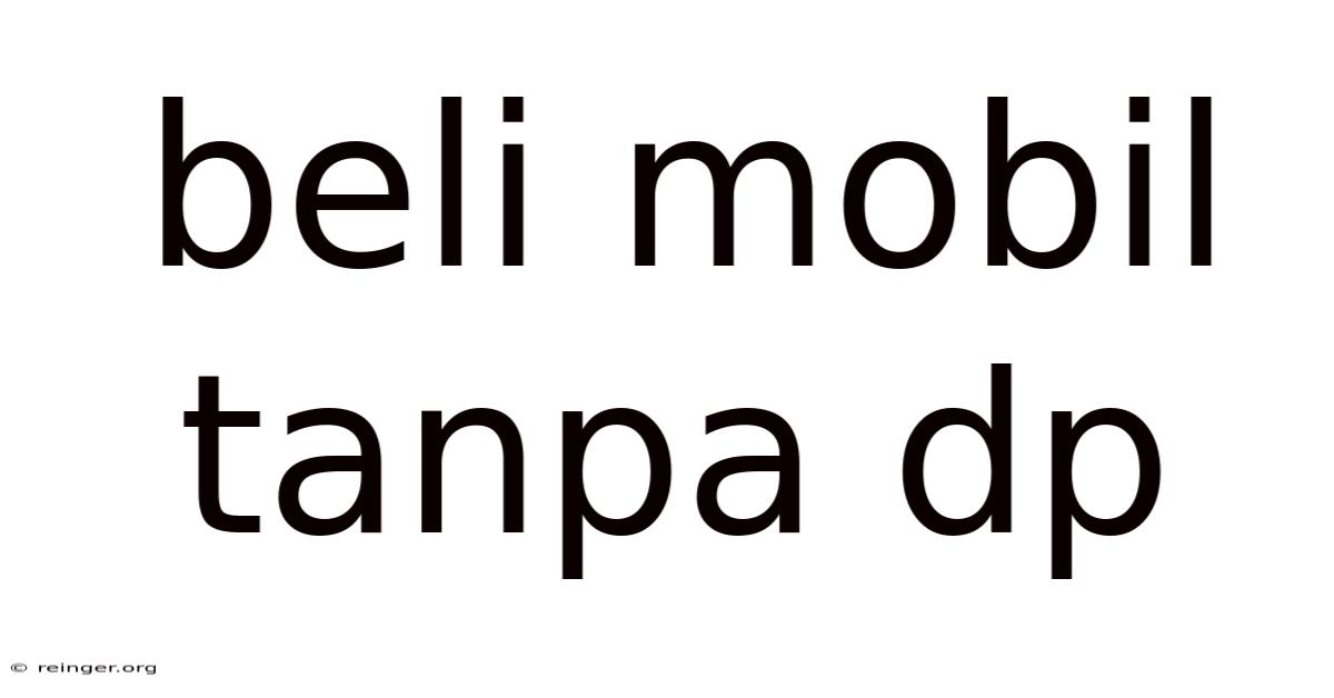 Beli Mobil Tanpa Dp