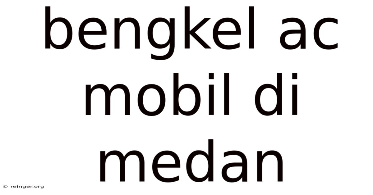 Bengkel Ac Mobil Di Medan