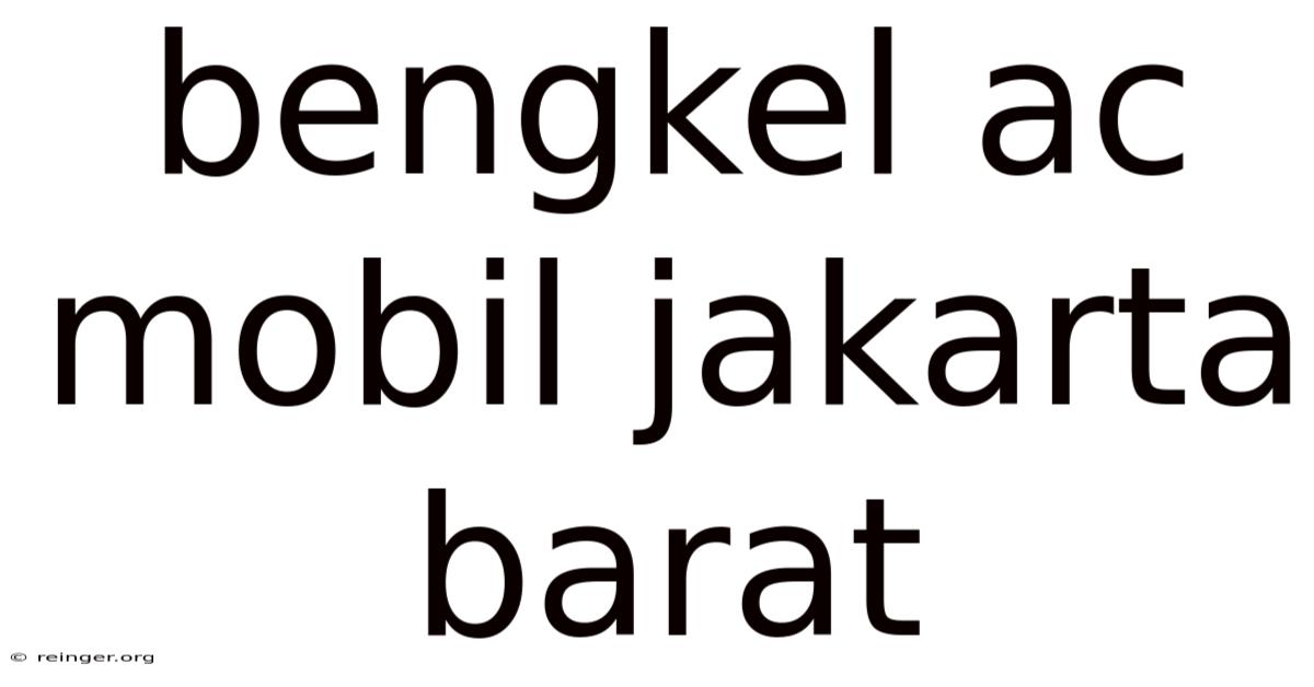 Bengkel Ac Mobil Jakarta Barat