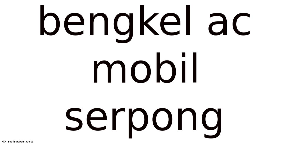 Bengkel Ac Mobil Serpong