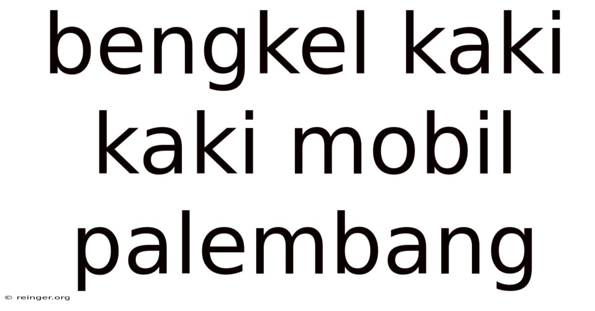 Bengkel Kaki Kaki Mobil Palembang