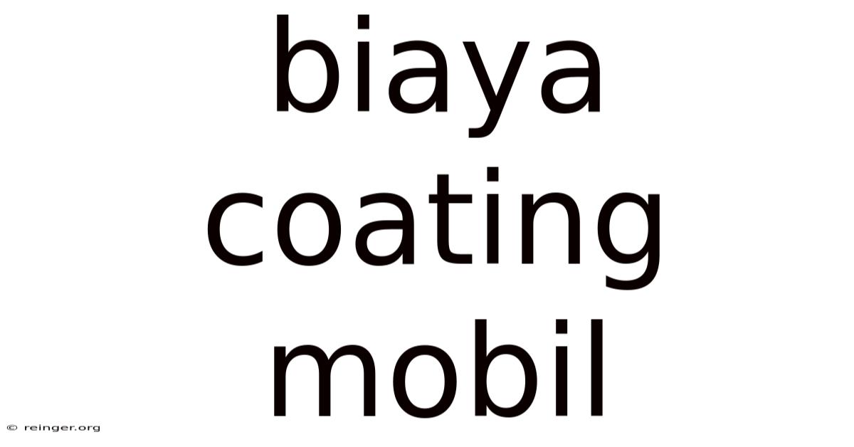 Biaya Coating Mobil