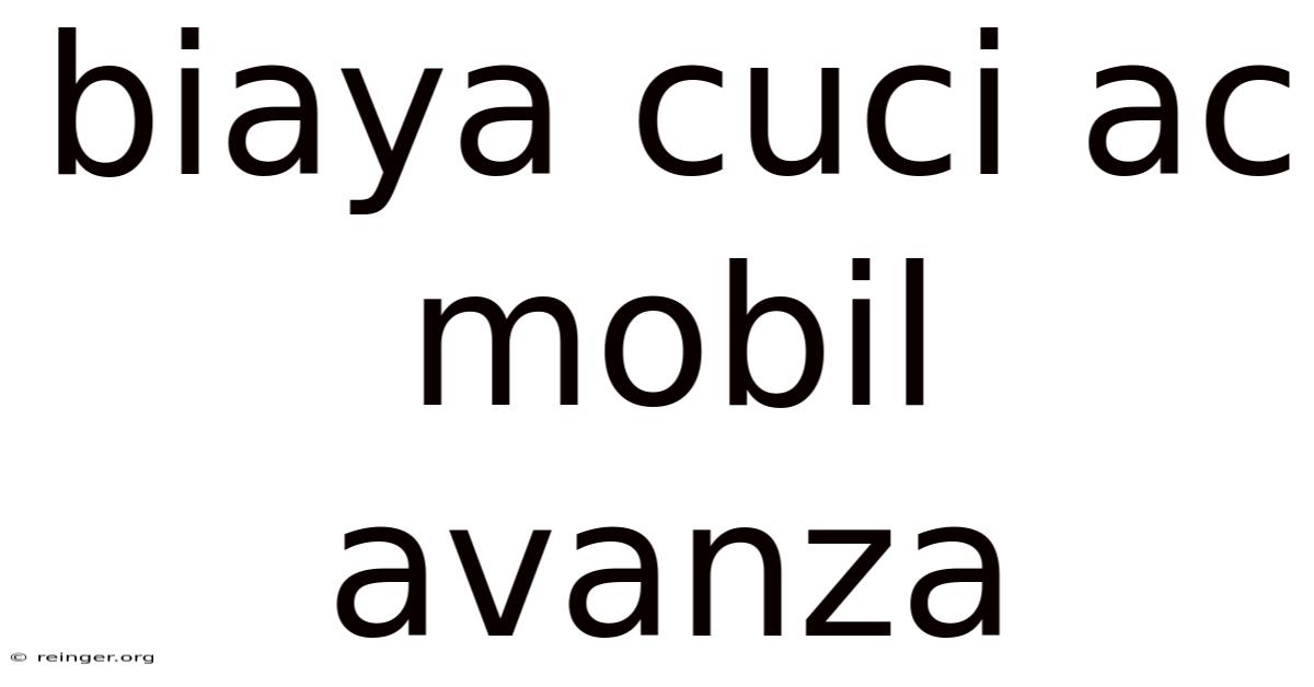 Biaya Cuci Ac Mobil Avanza