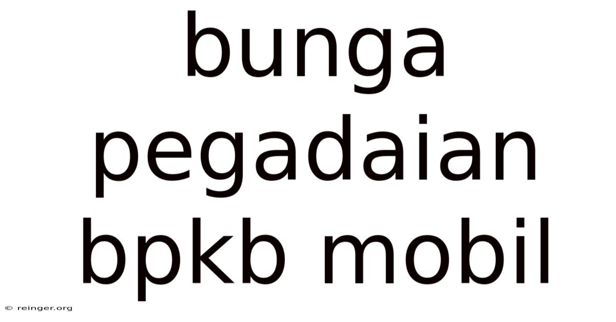 Bunga Pegadaian Bpkb Mobil