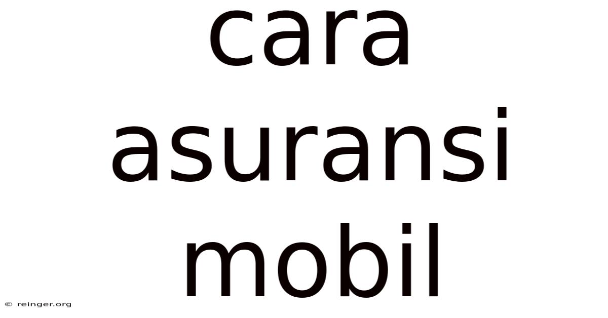 Cara Asuransi Mobil