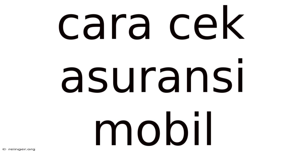 Cara Cek Asuransi Mobil