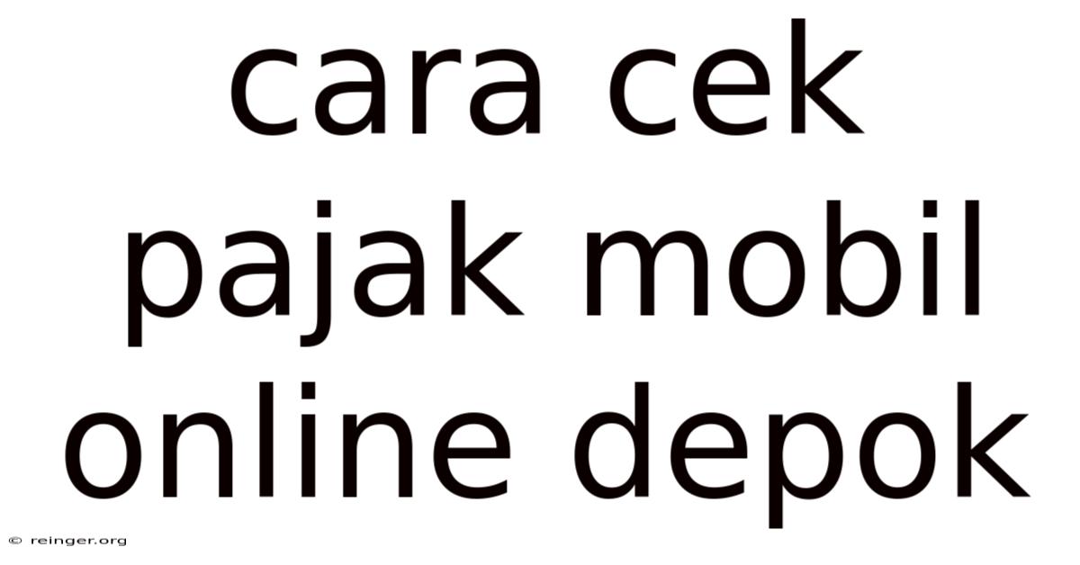 Cara Cek Pajak Mobil Online Depok