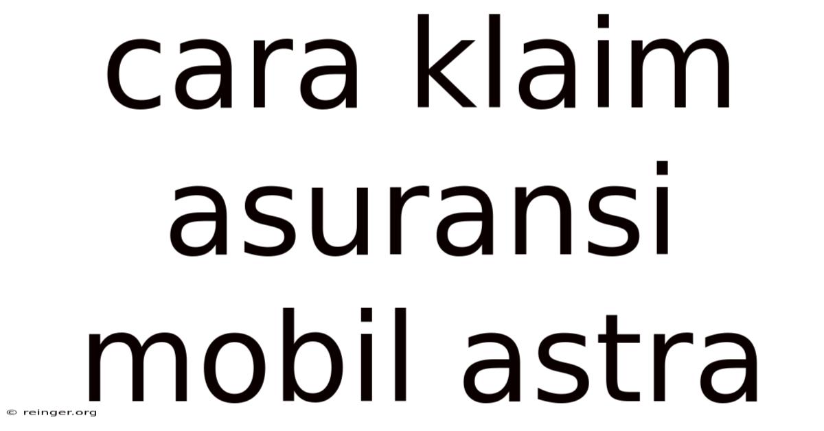 Cara Klaim Asuransi Mobil Astra