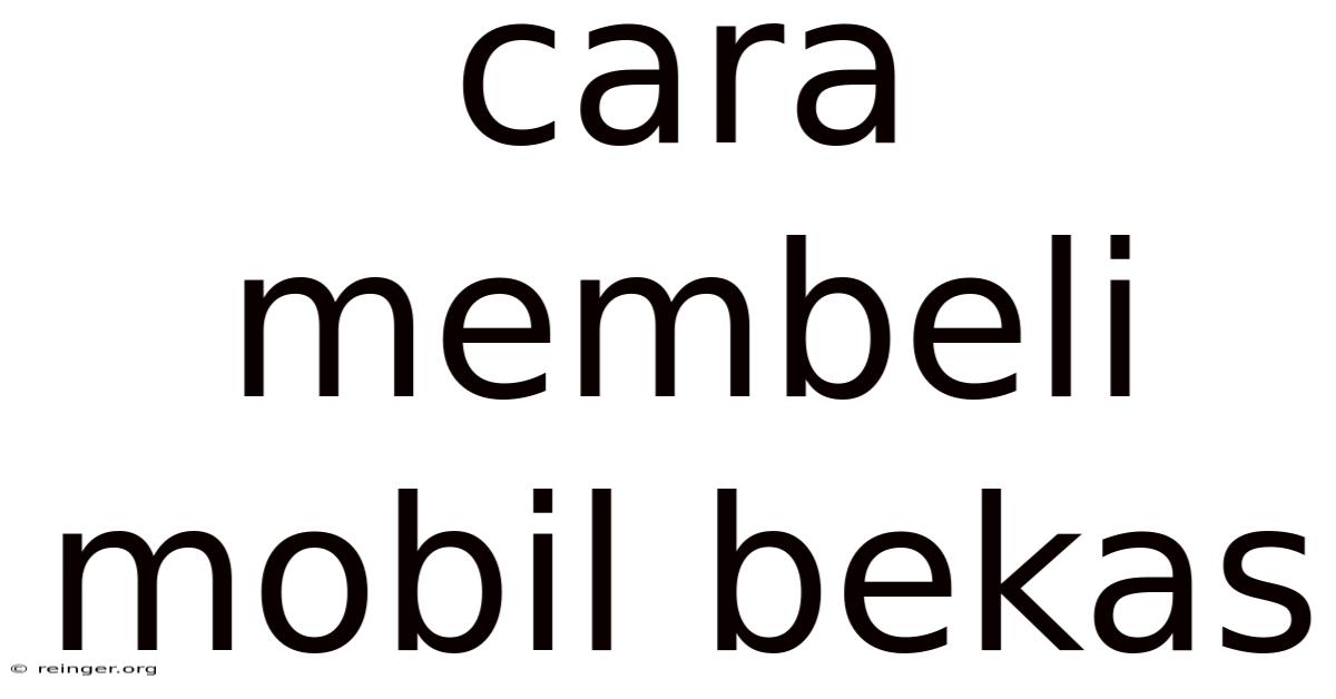 Cara Membeli Mobil Bekas