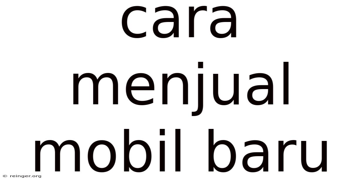 Cara Menjual Mobil Baru