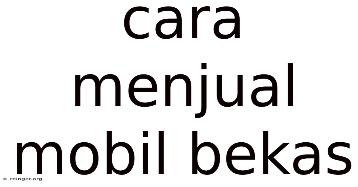 Cara Menjual Mobil Bekas