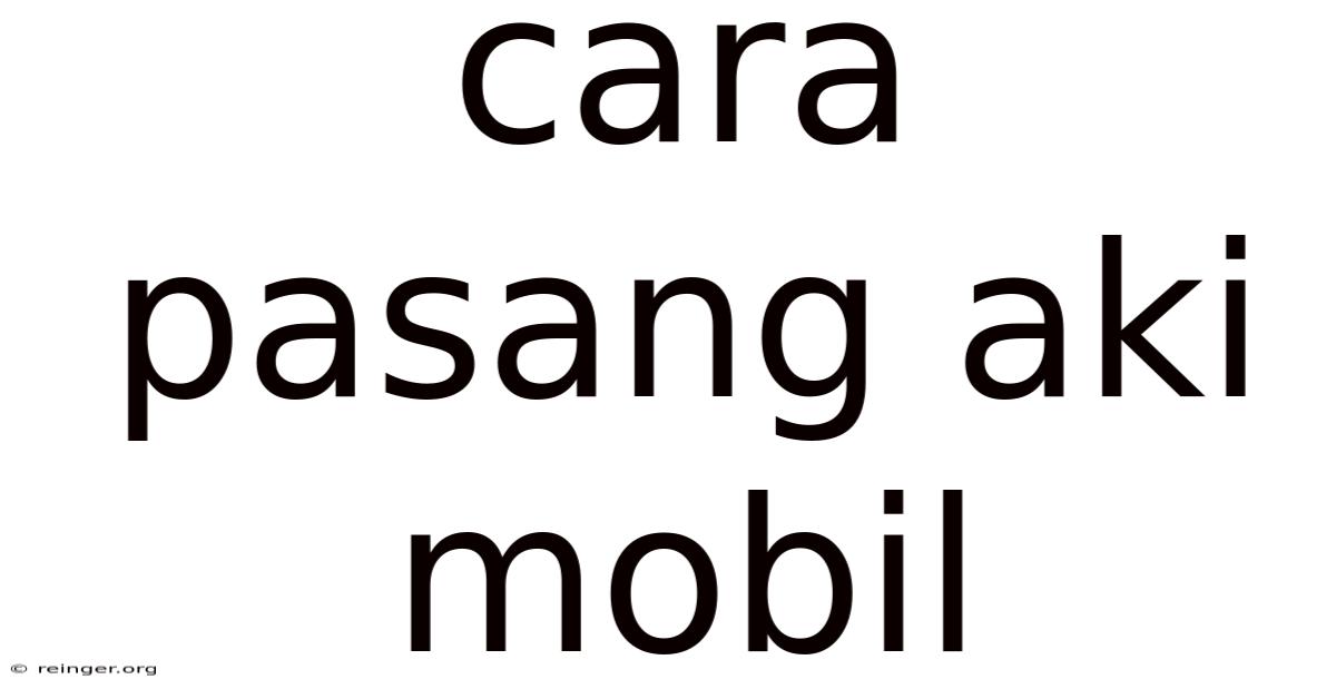 Cara Pasang Aki Mobil