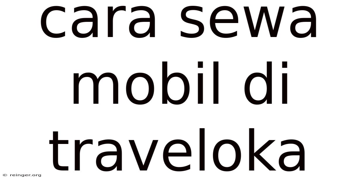 Cara Sewa Mobil Di Traveloka