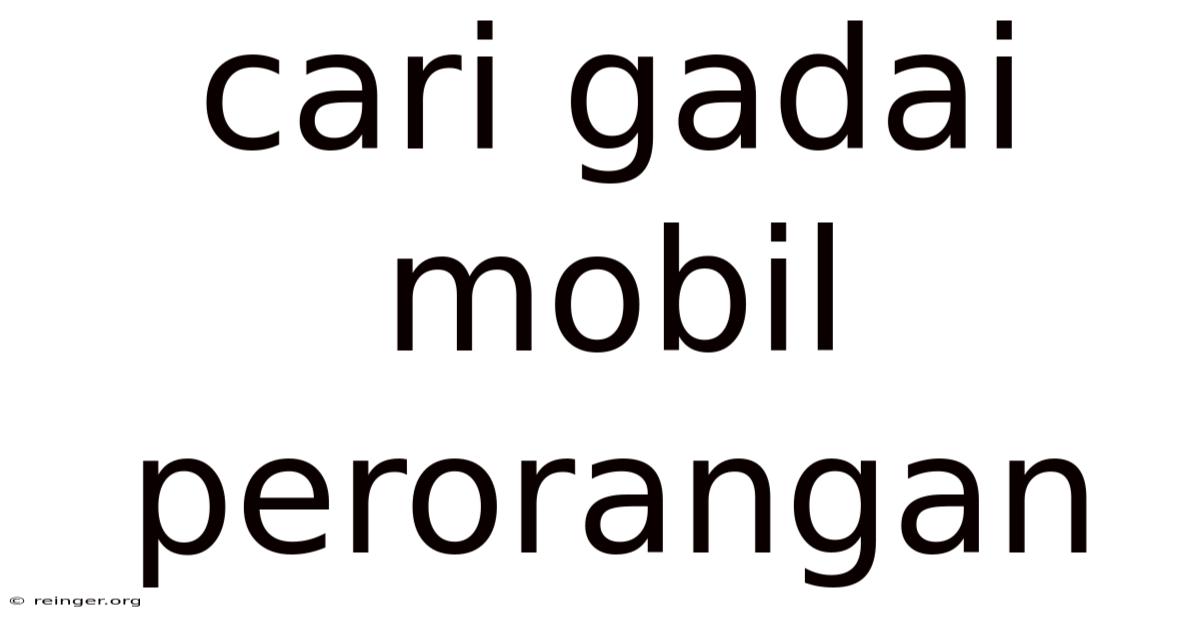 Cari Gadai Mobil Perorangan