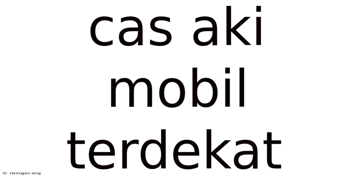 Cas Aki Mobil Terdekat