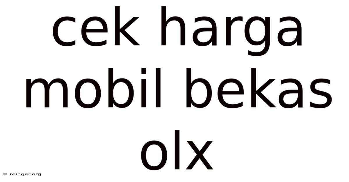 Cek Harga Mobil Bekas Olx